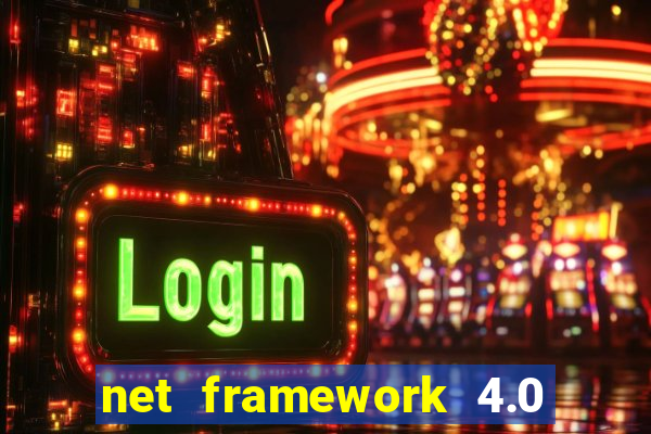 net framework 4.0 v 30319