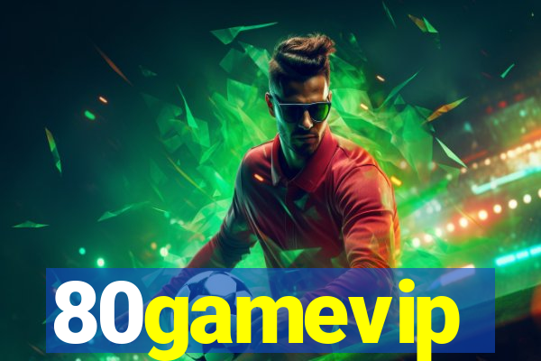 80gamevip