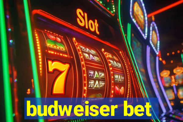 budweiser bet