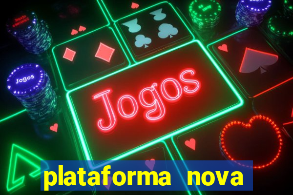 plataforma nova para jogar fortune tiger