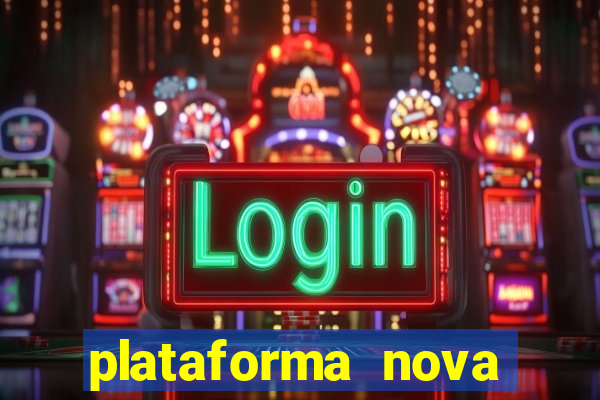 plataforma nova para jogar fortune tiger