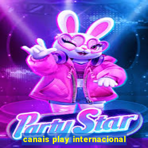 canais play internacional