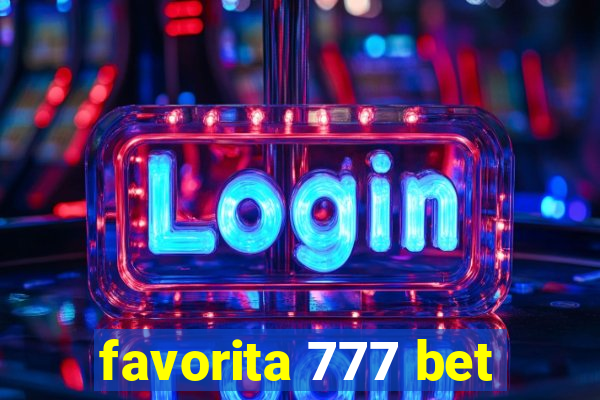 favorita 777 bet