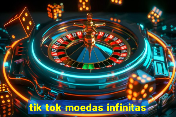 tik tok moedas infinitas