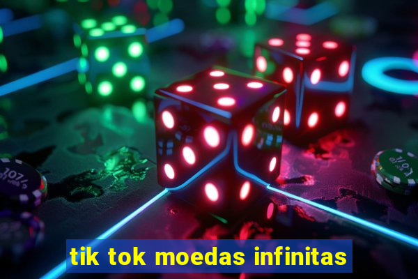 tik tok moedas infinitas