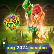 ppg 2024 cassino