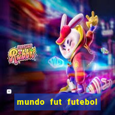 mundo fut futebol ao vivo