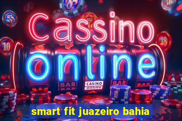 smart fit juazeiro bahia