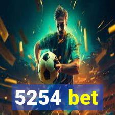 5254 bet