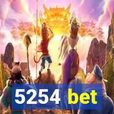 5254 bet