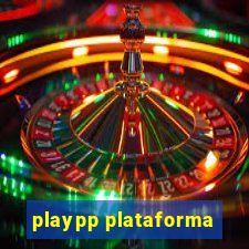 playpp plataforma