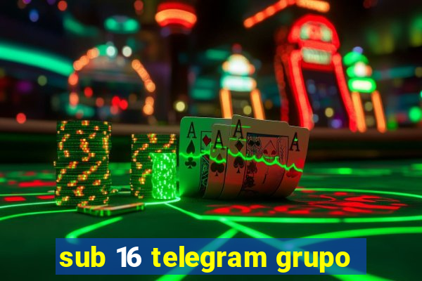 sub 16 telegram grupo