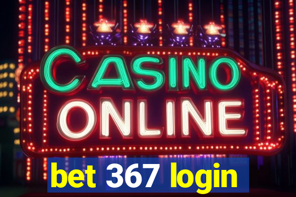 bet 367 login