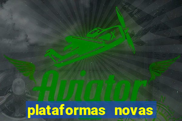 plataformas novas de apostas