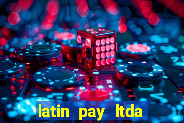 latin pay ltda jogos online