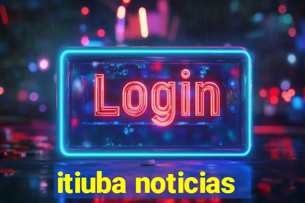 itiuba noticias