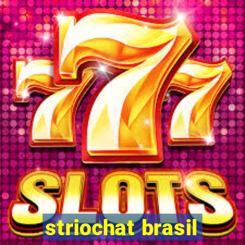 striochat brasil