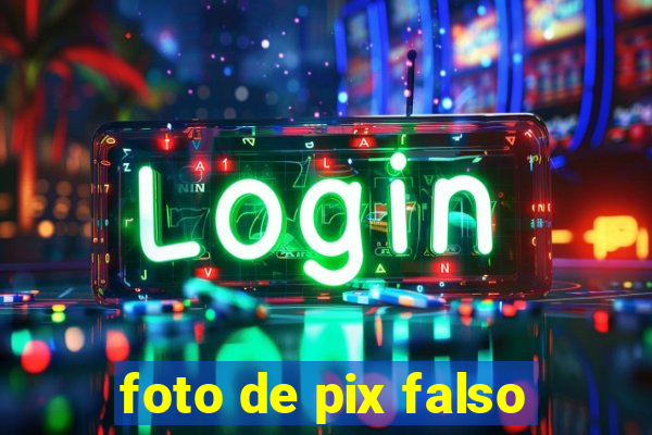 foto de pix falso