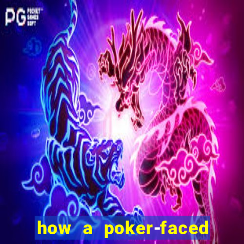 how a poker-faced girl really feels