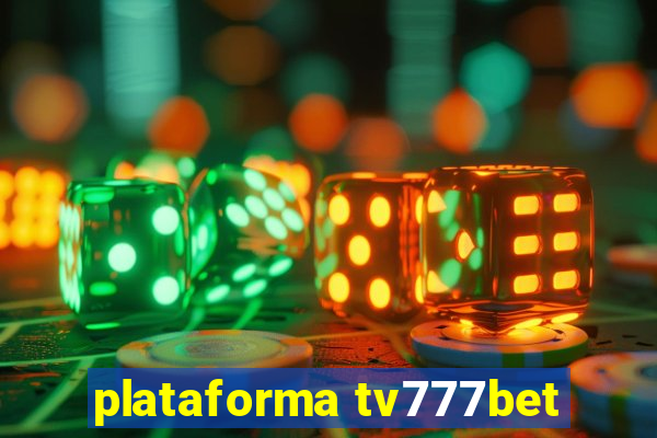 plataforma tv777bet