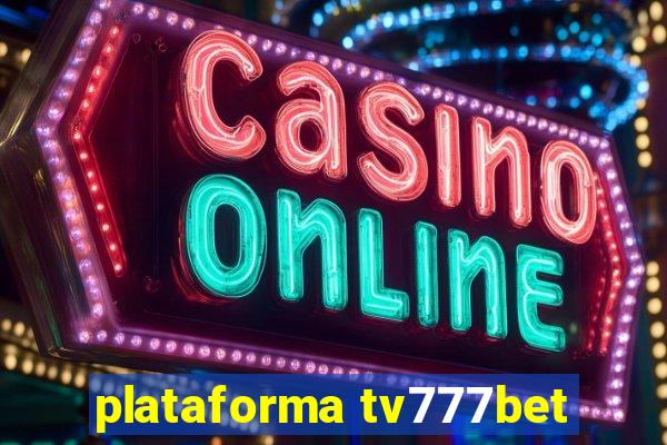 plataforma tv777bet