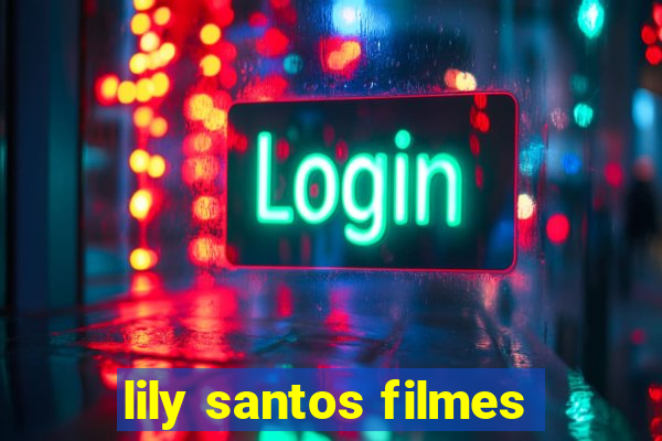 lily santos filmes