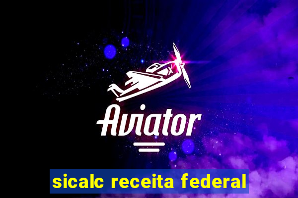 sicalc receita federal