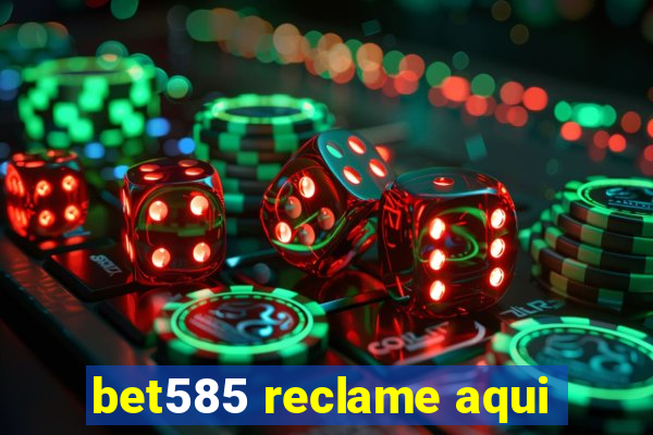 bet585 reclame aqui