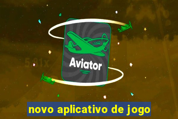 novo aplicativo de jogo