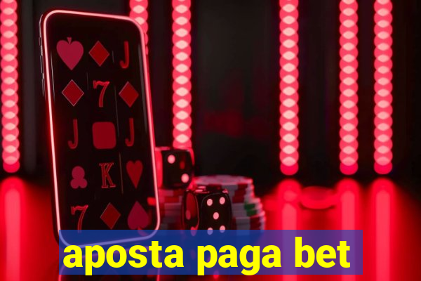 aposta paga bet