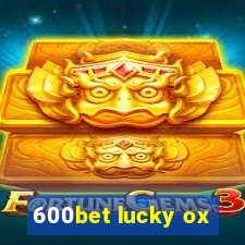 600bet lucky ox