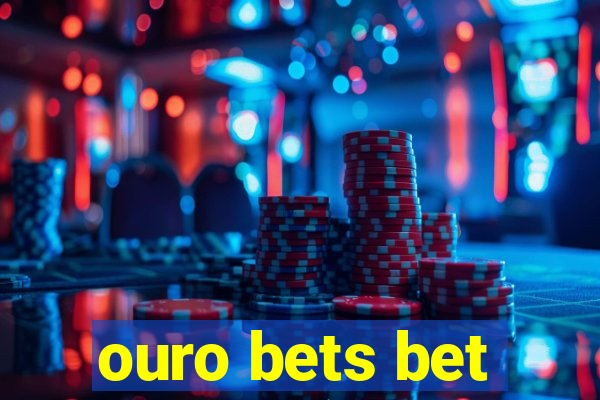 ouro bets bet