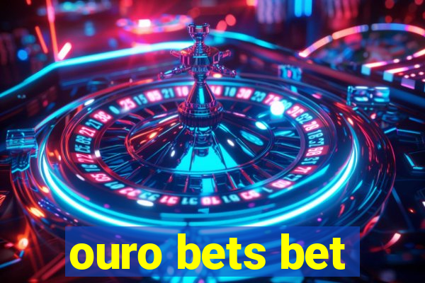 ouro bets bet