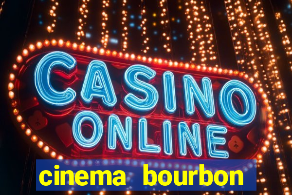 cinema bourbon ipiranga filmes em cartaz