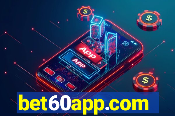 bet60app.com