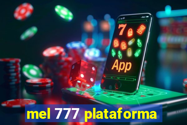 mel 777 plataforma