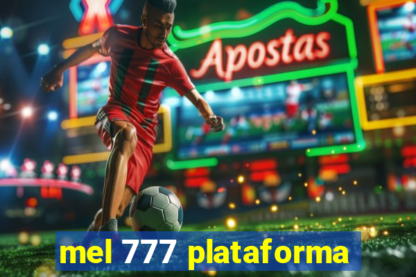 mel 777 plataforma