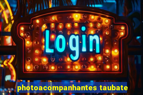 photoacompanhantes taubate