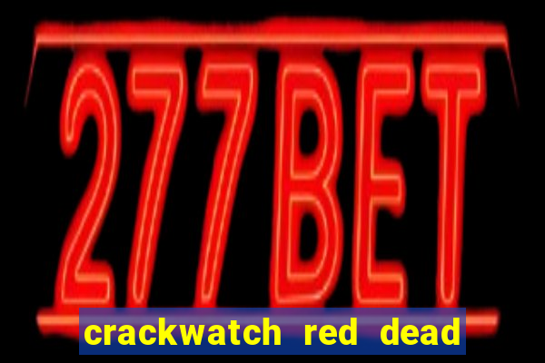 crackwatch red dead redemption 2