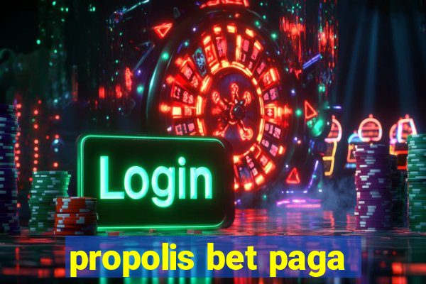 propolis bet paga