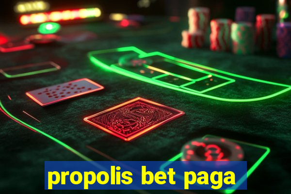 propolis bet paga