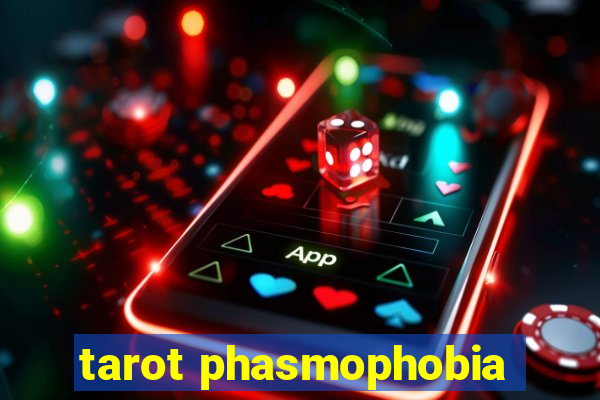 tarot phasmophobia