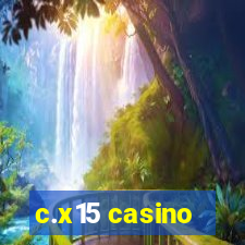 c.x15 casino