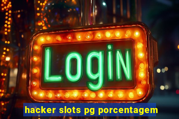 hacker slots pg porcentagem