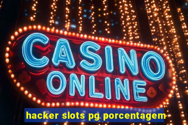 hacker slots pg porcentagem