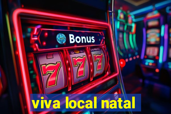 viva local natal