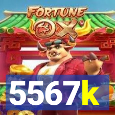 5567k