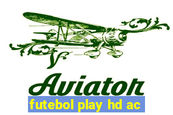 futebol play hd ac