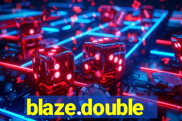 blaze.double