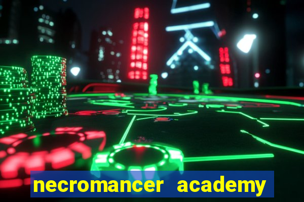 necromancer academy pt br